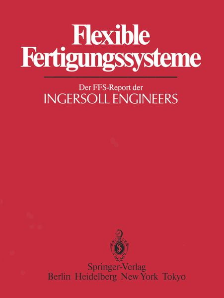 Flexible Fertigungssysteme, Taschenbuch von , Springer Berlin, 9783642968662