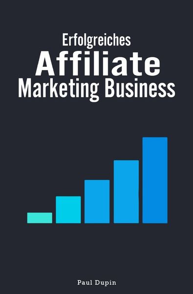 Produktbild: Erfolgreiches Affiliate-Marketing Business