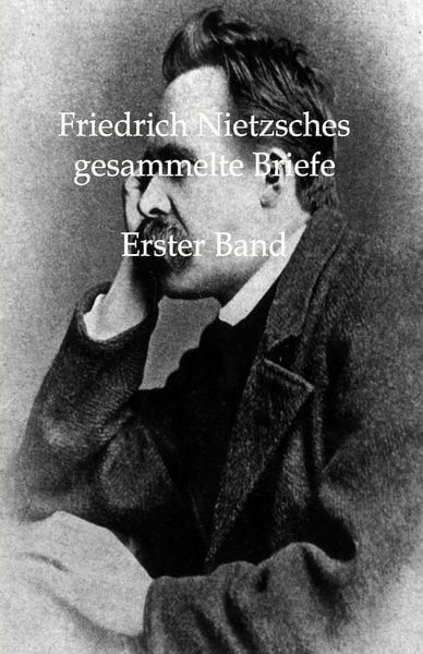 Produktbild: Friedrich Nietzsches Gesammelte Briefe