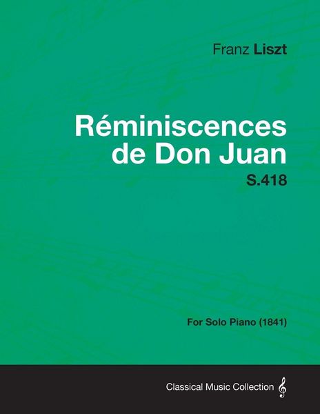 Produktbild: Reminiscences de Don Juan S.418 - For Solo Piano (1841)