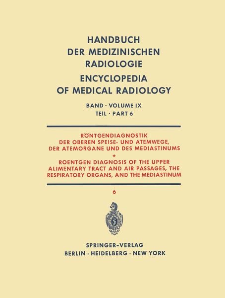 Produktbild: R&ouml;ntgendiagnostik der Oberen Speise- und Atemwege, der Atemorgane und des Mediastinums Teil 6 / Roentgen Diagnosis of the Upper Alimentary Tract and A