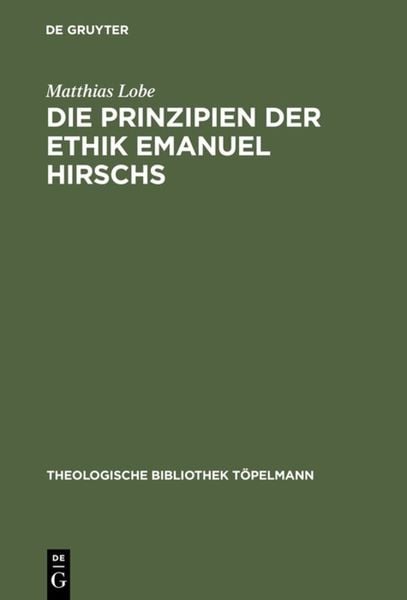 Produktbild: Die Prinzipien der Ethik Emanuel Hirschs