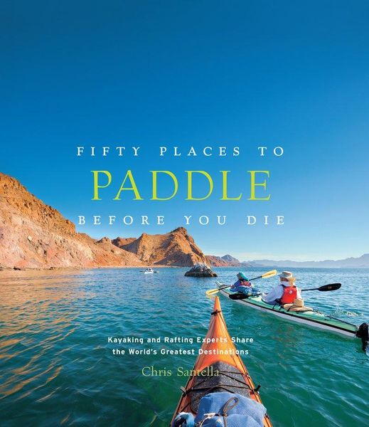 Produktbild: Fifty Places to Paddle Before You Die