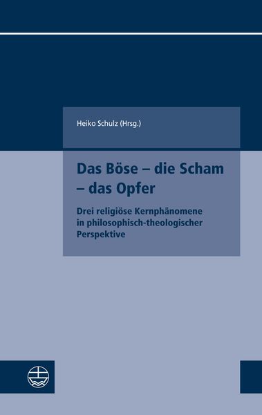 Produktbild: Das B&ouml;se &ndash; die Scham &ndash; das Opfer