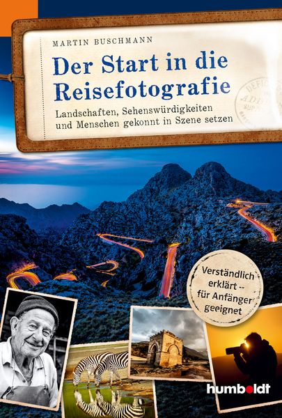 Der Start in die Reisefotografie, Taschenbuch von Martin Buschmann, Humboldt Verlag, 978-3-86910-369-3