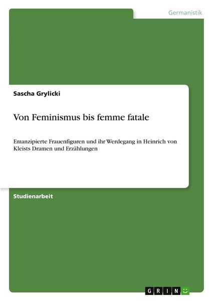 Von Feminismus bis femme fatale, Taschenbuch von Sascha Grylicki, GRIN, 9783389170243