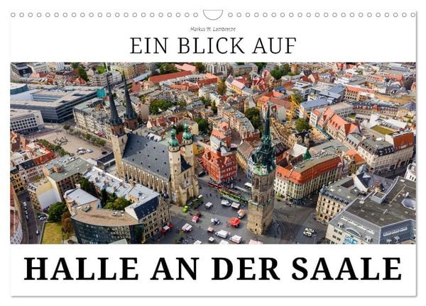 Produktbild: Ein Blick auf Halle an der Saale (Wandkalender 2027 DIN A3 quer), CALVENDO Monatskalender