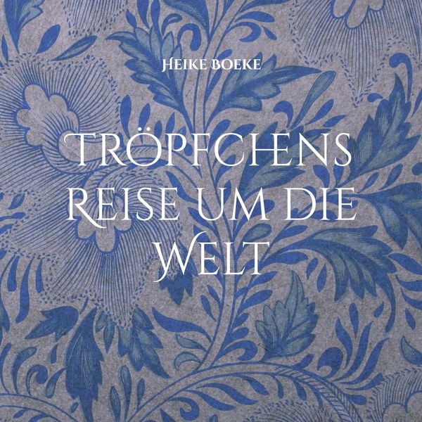 Produktbild: Tr&ouml;pfchens Reise um die Welt