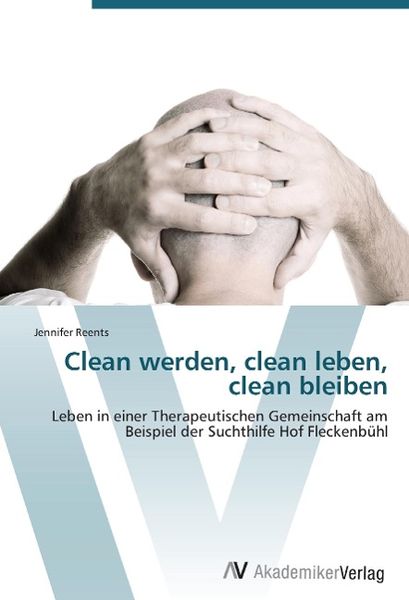 Produktbild: Reents, J: Clean werden, clean leben, clean bleiben