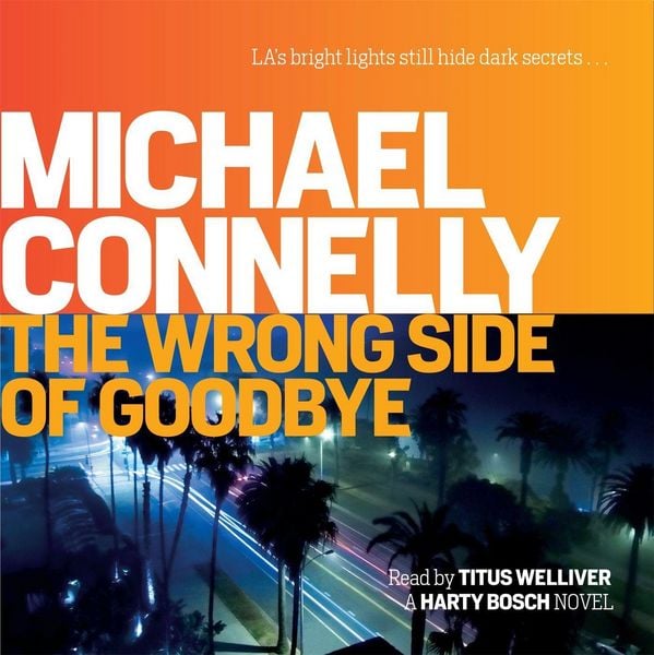 Produktbild: Connelly, M: The Wrong Side of Goodbye