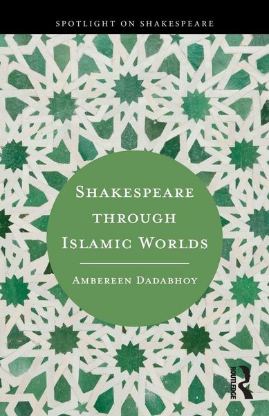 Produktbild: Shakespeare through Islamic Worlds