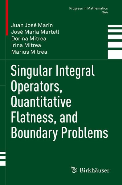 Produktbild: Singular Integral Operators, Quantitative Flatness, and Boundary Problems