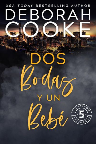Produktbild: Dos bodas y un beb&eacute; (Flatiron Five Fitness - Espa&ntilde;ol, #5)