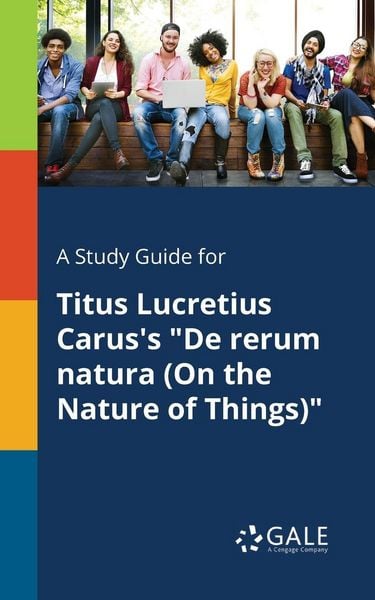 Produktbild: A Study Guide for Titus Lucretius Carus's "De Rerum Natura (On the Nature of Things)"