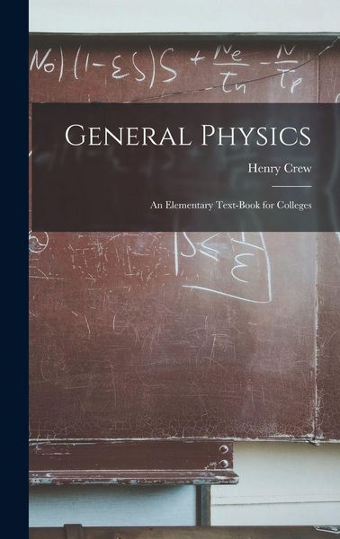 Produktbild: General Physics: An Elementary Text-Book for Colleges