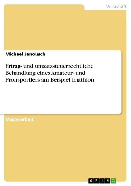 Produktbild: Ertrag- und umsatzsteuerrechtliche Behandlung eines Amateur- und Profisportlers am Beispiel Triathlon