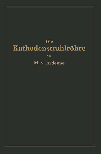 Produktbild: Die Kathodenstrahlr&ouml;hre und ihre Anwendung in der Schwachstromtechnik
