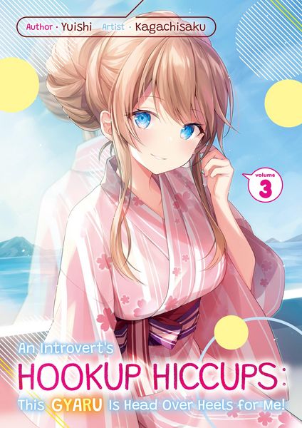 Produktbild: An Introvert's Hookup Hiccups: This Gyaru Is Head Over Heels for Me! Volume 3