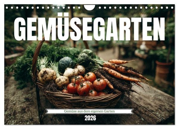 Produktbild: Gem&uuml;segarten - Gem&uuml;se aus dem eigenen Garten (Wandkalender 2026 DIN A4 quer), CALVENDO Monatskalender