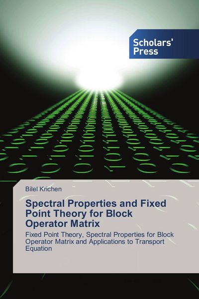 Produktbild: Spectral Properties and Fixed Point Theory for Block Operator Matrix