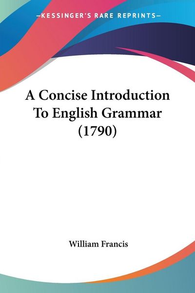 Produktbild: A Concise Introduction To English Grammar (1790)