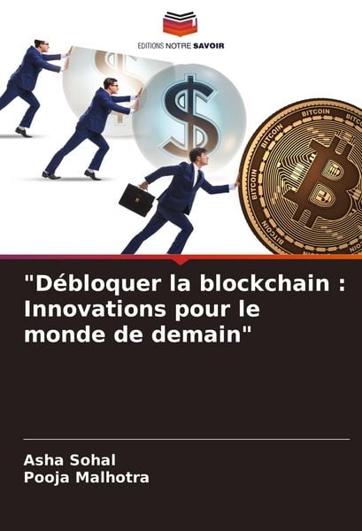 Produktbild: D&eacute;bloquer la blockchain : Innovations pour le monde de demain