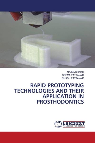 Produktbild: Rapid Prototyping Technologies and Their Application in Prosthodontics