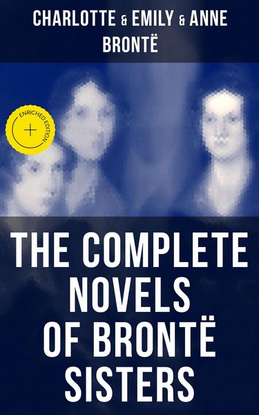 Produktbild: The Complete Novels of Bront&euml; Sisters