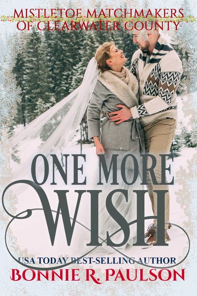 Produktbild: One More Wish (Mistletoe Matchmakers of Clearwater County, #5)