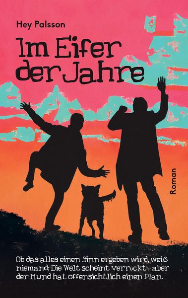 Im Eifer der Jahre, Taschenbuch von Hey Palsson, Tredition, 9783347604490