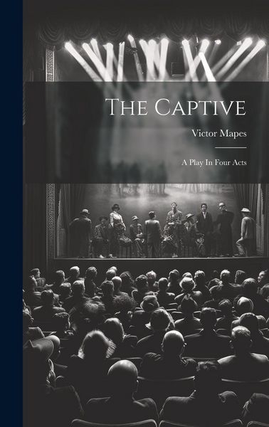 Produktbild: The Captive: A Play In Four Acts