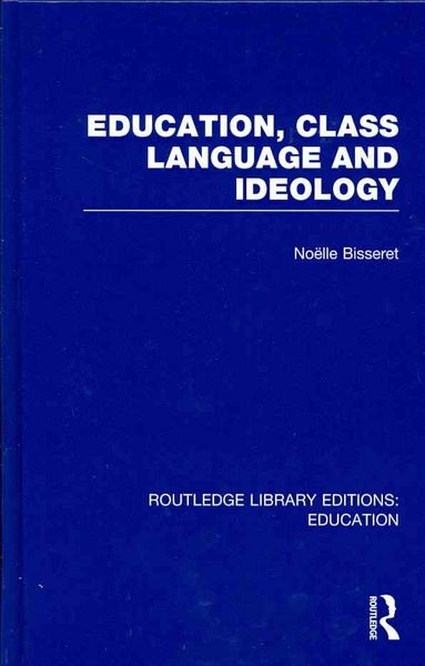 Produktbild: Education, Class Language and Ideology (Rle Edu L)