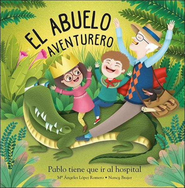 Produktbild: El abuelo aventurero : Pablo tiene que ir al hospital