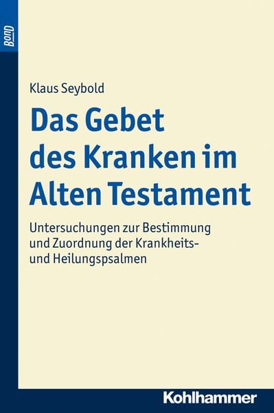 Produktbild: Das Gebet des Kranken im Alten Testament. BonD