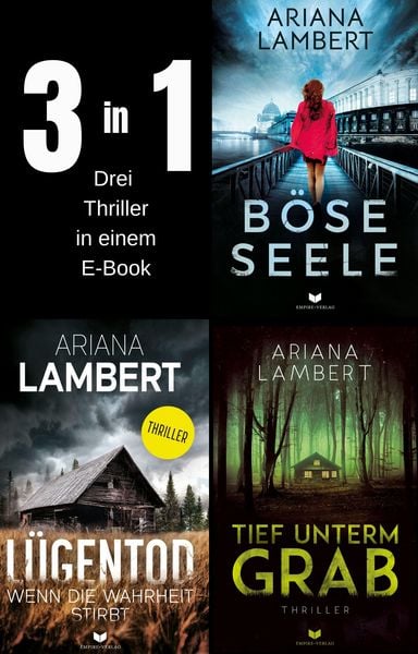 Produktbild: Ariana-Lambert-Thriller-Sammelband: B&ouml;se Seele, L&uuml;gentod, Tief unterm Grab