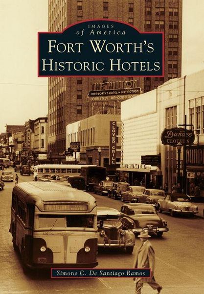Produktbild: Fort Worth's Historic Hotels