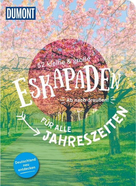 Produktbild: 52 kleine & gro&szlig;e Eskapaden - F&uuml;r alle Jahreszeiten