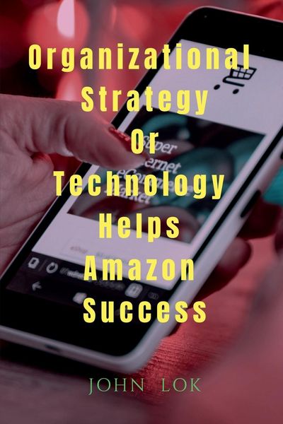 Produktbild: Organizational Strategy Or Technology Helps Amazon Success