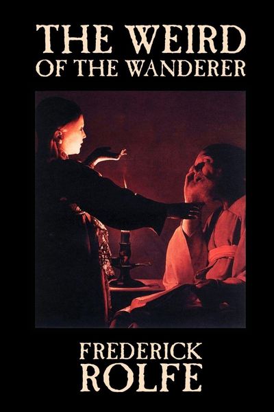 Produktbild: The Weird of the Wanderer by Frederick Rolfe, Fiction, Literary, Action & Adventure