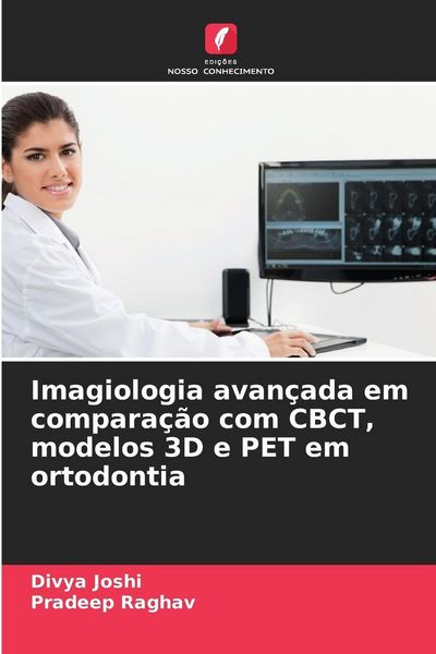 Produktbild: Imagiologia avan&ccedil;ada em compara&ccedil;&atilde;o com CBCT, modelos 3D e PET em ortodontia