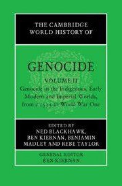 Produktbild: The Cambridge World History of Genocide: Volume 2, Genocide in the Indigenous, Early Modern and Imperial Worlds, from C.1535 to World War One