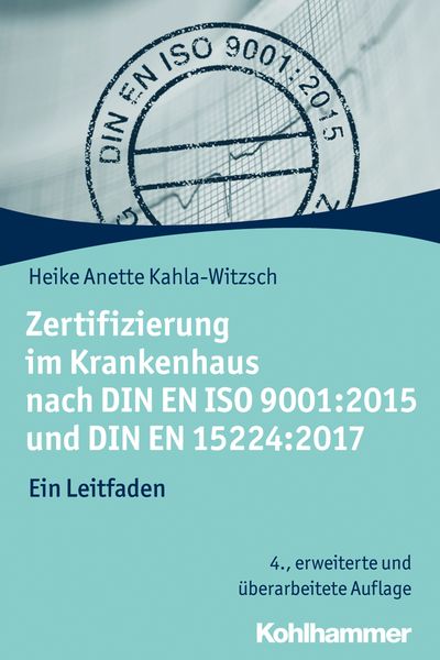 Produktbild: Zertifizierung im Krankenhaus nach DIN EN ISO 9001:2015 und DIN EN 15224:2017