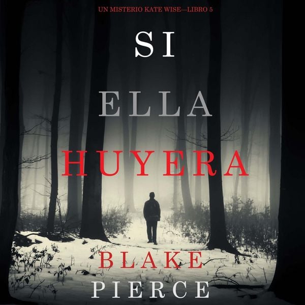 Produktbild: Si Ella Huyera (Un Misterio Kate Wise &mdash; Libro 5)