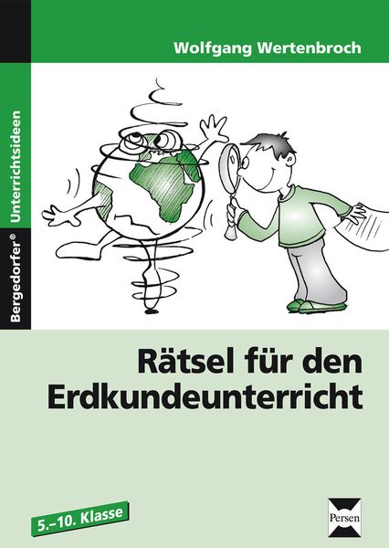 Rätsel für den Erdkundeunterricht, Taschenbuch von Wolfgang Wertenbroch, Persen Verlag in der AAP Lehrerwelt GmbH, 978-3-8344-3262-9