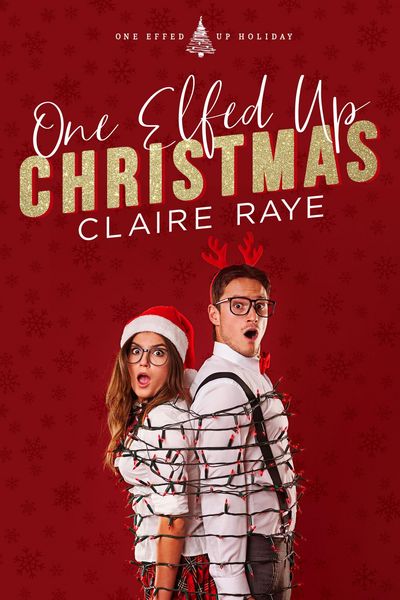 Produktbild: One Elfed Up Christmas (One Effed Up Holiday, #2)
