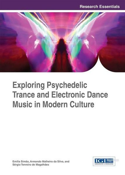 Produktbild: Exploring Psychedelic Trance and Electronic Dance Music in Modern Culture