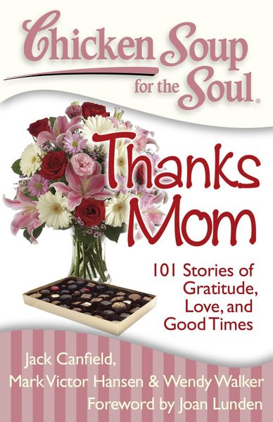 Produktbild: Canfield, J: Chicken Soup for the Soul: Thanks Mom
