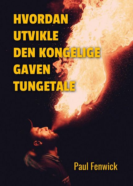 Produktbild: Hvordan Utvikle Den Kongelige Gaven Tungetale