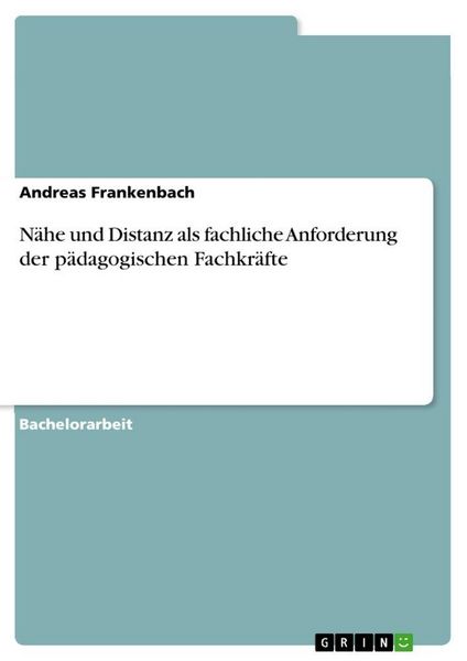 Produktbild: N&auml;he und Distanz als fachliche Anforderung der p&auml;dagogischen Fachkr&auml;fte