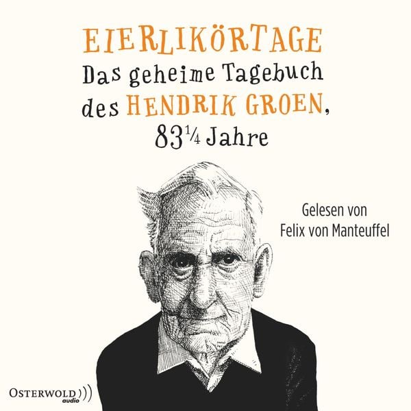 Eierlikörtage - Hendrik Groen, CD, 9783869523682